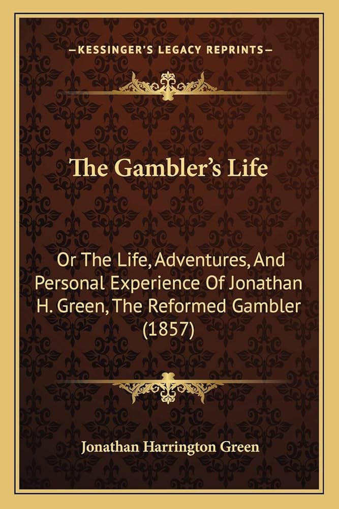 หนังสือ The Gambler's Life (1857) ของ  "Jonathan H. Green" By KUBET